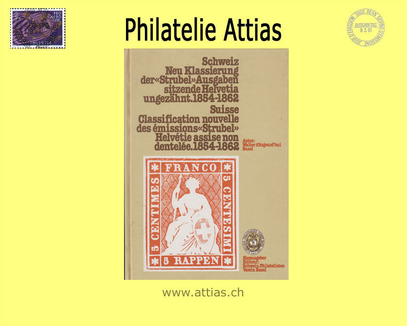 Literatur d'Aujourd'hui: Schweiz Neu Klassierung der "Strubel" Ausgaben sitzende Helvetia ungezähnt 1854-1862