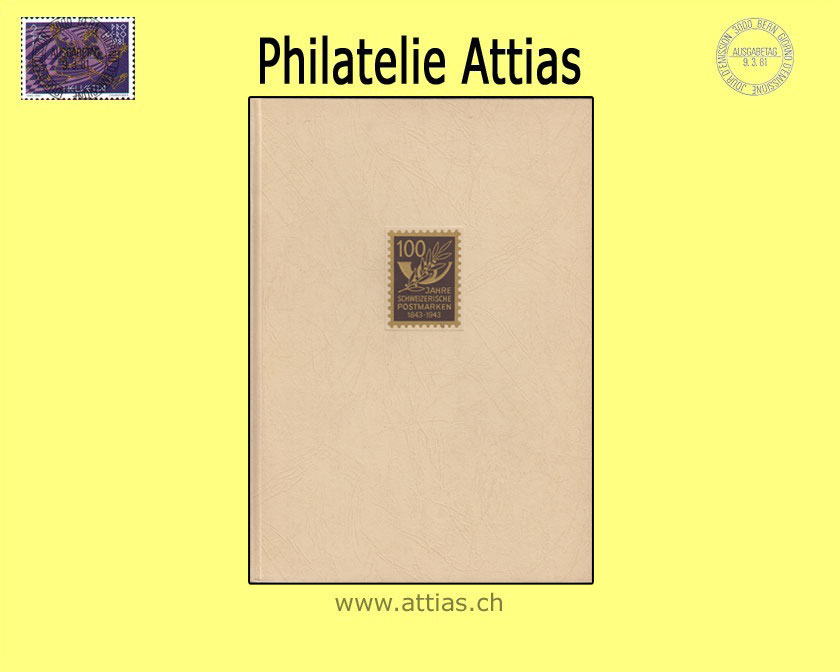 Literatur PTT: 100 Jahre Schweiz. Postmarken 1843-1943