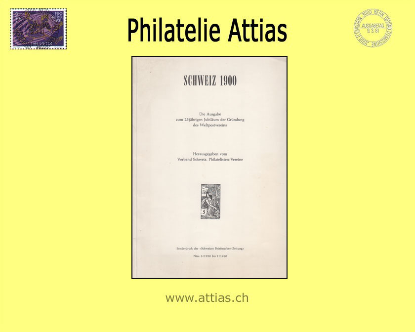 Literatur VSPhV: Schweiz 1900 - UPU - Die Ausgabe zum 25 jährigen Jubiläum der Gründung des Weltpostvereins