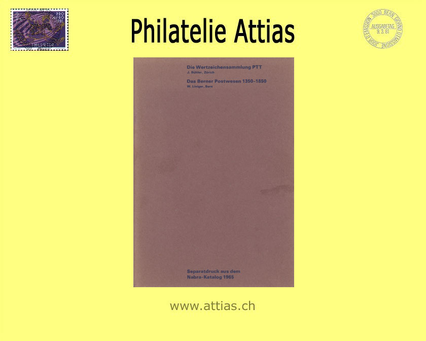 Literatur Bühler/Liniger: Die Wertzeichensammlung PTT, Das Berner Postwesen 1350-1850