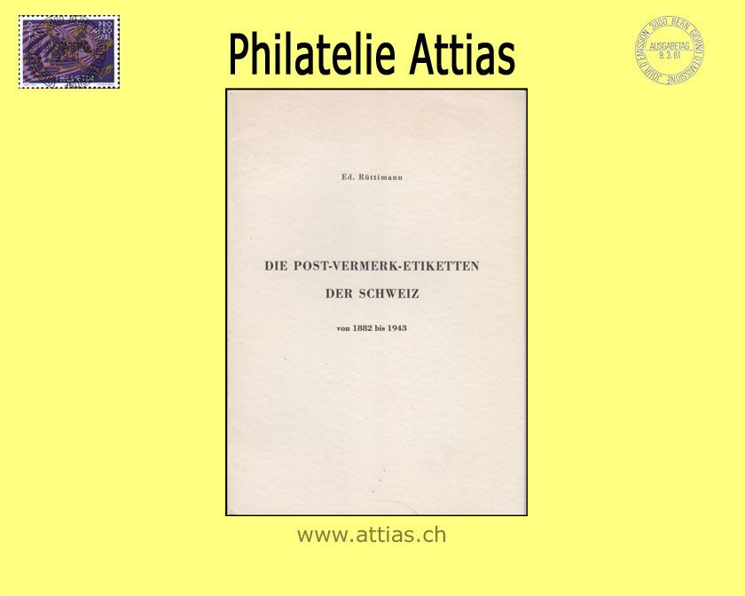 Literatur Rüttimann: Die Post-Vermerk-Etiketten der Schweiz 1882-1943