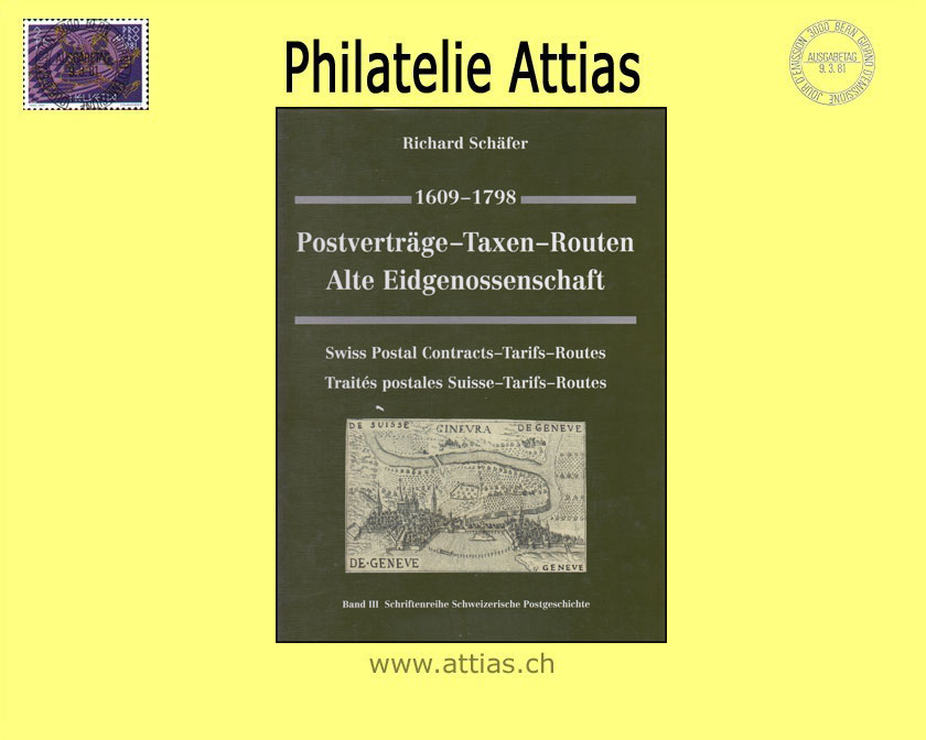 Literatur Schäfer: Postverträge-Taxen-Routen - Alte Eidgenossenschaft 1609-1798 (2000)