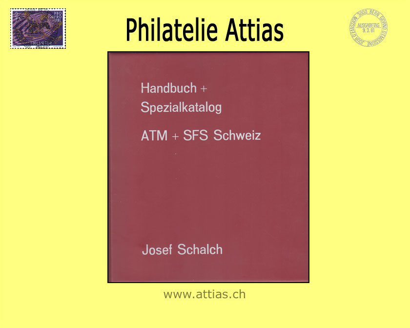 Schalch: Handbuch und Spezialkatalog Automatenmarken + Schalterfreistempel Schweiz (ca.1986)