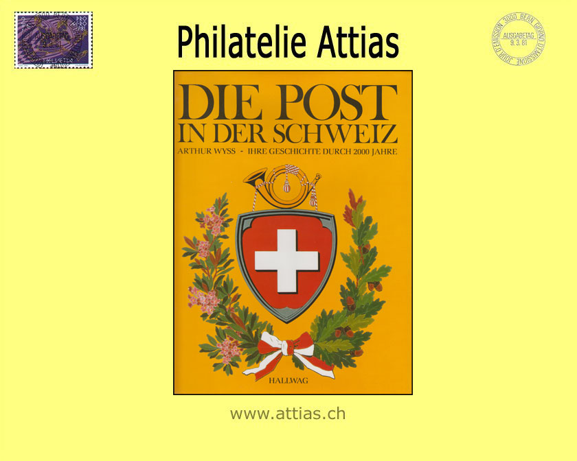 Literatur Wyss: Die Post in der Schweiz - Ihre Geschichte durch 2000 Jahre (Hallwag)