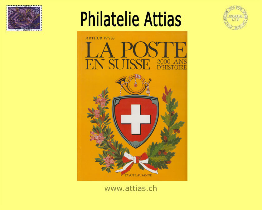 Literatur Wyss: La Poste en Suisse - 2000 ans d'histoire (Hallwag)