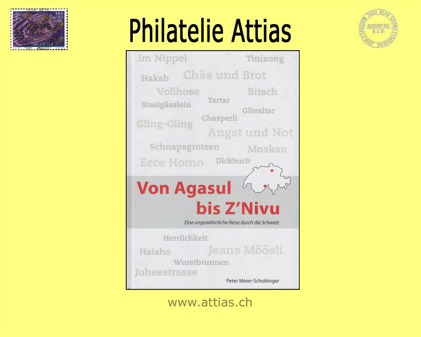Literatur Meier-Schobinger: Von Agasul bis Z'Nivu - Eine ungewöhnliche Reise durch die Schweiz (Ansichtskarten) (2020)