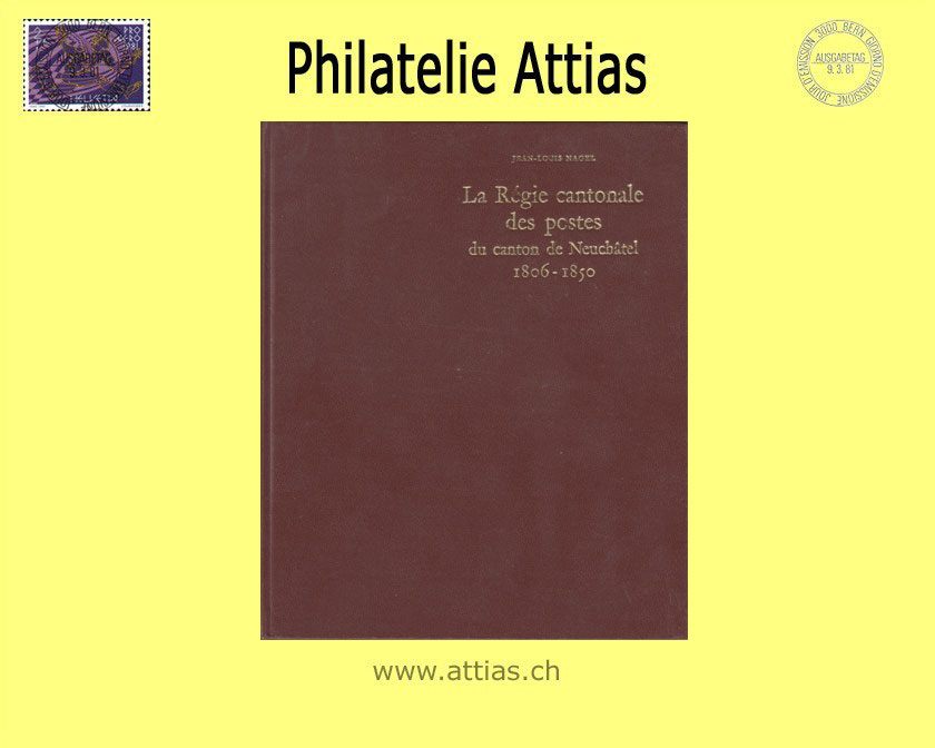 Literatur Nagel: La Régie cantonale des postes du canton de Neuchâtel 1806-1850