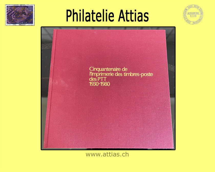 Literatur PTT: Cinquantenaire de l'imprimerie des timbres-poste des PTT 1930-1980