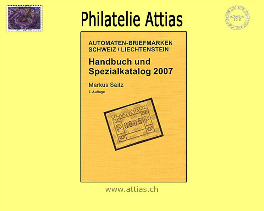 Spezialkatalog Seitz: Automaten-Briefmarken CH/FL 2007